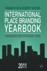 Image for International place branding yearbook 2011: managing reputational risk