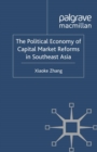 Image for The political economy of capital market reforms in Southeast Asia