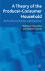 Image for A theory of the producer-consumer household: the new Keynesian perspective on self-employment