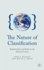 Image for The nature of classification  : relationships and kinds in the natural sciences