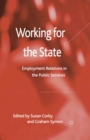 Image for Working for the state: employment relations in the public services