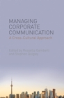 Image for Managing corporate communication  : a cross-cultural approach