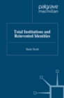Image for Total institutions and reinvented identities
