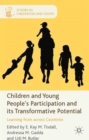 Image for Children and Young People&#39;s Participation and Its Transformative Potential