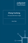 Image for Zhang Xueliang: the general who never fought