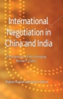 Image for International negotiation in China and India: a comparison of the emerging business giants