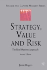 Image for Strategy, value and risk: the real options approach