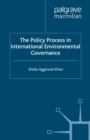 Image for The policy process in international environmental governance