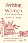 Image for Writing women of the din de siecle: authors of change