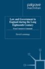 Image for Law and government in England in the long eighteenth century: from consent to command
