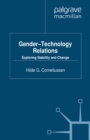 Image for Gender-technology relations: exploring stability and change
