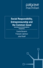 Image for Social responsibility, entrepreneurship and the common good: international and interdisciplinary perspectives