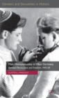 Image for Male homosexuality in West Germany  : between persecution and freedom, 1945-69