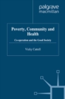 Image for Poverty, community and health: co-operation and the good society
