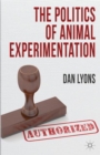 Image for The Politics of Animal Experimentation