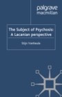 Image for The subject of psychosis: a Lacanian perspective