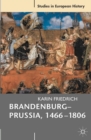 Image for Brandenburg-Prussia, 1466-1806: the rise of a composite state