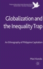 Image for Globalization and the inequality trap  : an ethnography of Philippine capitalism