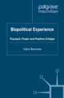 Image for Biopolitical experience: Foucault, power and positive critique