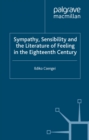 Image for Sympathy, sensibility and the literature of feeling in the eighteenth century