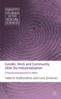 Image for Gender, work and community after de-industrialisation: a psychosocial approach to affect