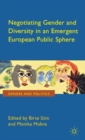 Image for Negotiating gender and diversity in an emergent European public sphere