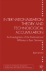 Image for Internationalisation theory and technological accumulation: an investigation of the multinational affiliates in East Germany