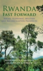 Image for Rwanda fast forward  : social, economic, military and reconciliation prospects