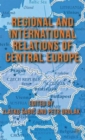 Image for Regional and International Relations of Central Europe