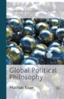 Image for Global Political Philosophy