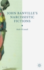 Image for John Banville&#39;s Narcissistic Fictions