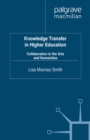 Image for Knowledge transfer in higher education: collaboration in the arts and humanities