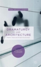 Image for Dramaturgy and architecture  : theatre, utopia and the built environment