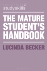 Image for The mature student&#39;s handbook