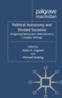 Image for Political autonomy and divided societies: imagining democratic alternatives in complex settings