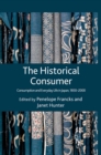 Image for The historical consumer: consumption and everyday life in Japan, 1850-2000
