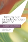 Image for Setting up in Independent Practice: A Handbook for Counsellors, Therapists and Psychologists