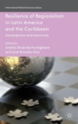 Image for Resilience of regionalism in Latin America and the Caribbean  : development and autonomy