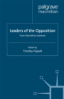 Image for Leaders of the opposition: from Churchill to Cameron