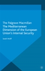 Image for The Mediterranean dimension of the European Union&#39;s internal security