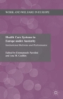 Image for Health care systems in Europe under austerity  : institutional reforms and performance