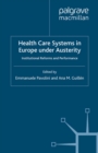 Image for Health care systems in Europe under austerity: institutional reforms and performance