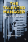 Image for The talented manager  : 67 ways to improve your business