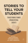 Image for Stories to tell your students: transforming toward organizational growth
