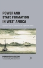 Image for Power and state formation in West Africa: Appolonia from the sixteenth to the eighteenth century