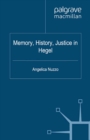 Image for Memory, history, justice in Hegel