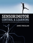 Image for Sensorimotor control and learning  : an introduction to the behavioral neuroscience of action