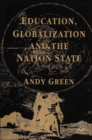 Image for Education, Globalization and the Nation State