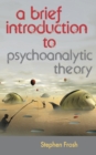 Image for A brief introduction to psychoanalytic theory