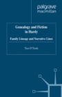 Image for Genealogy and fiction in Hardy: family lineage and narrative lines.